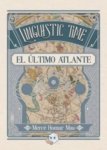 Linguistic Time: El ultimo atlante