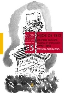 Hijos de 1812. Liberales para una España en transición (1940-1980)
