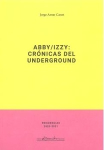 Abby, Izzy: crónicas del underground