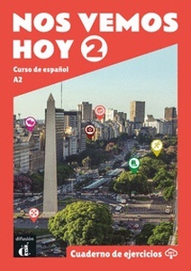 Nos vemos hoy 2. Cuaderno de ejercicios A2