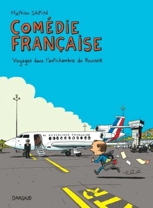 Comédie française - Voyages dans l'antichambre du pouvoir