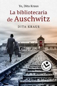 Yo, Dita Kraus. La bibliotecaria de Auschwitz