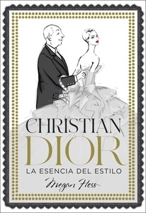 Christian Dior. La esencia del estilo