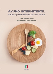 Ayuno intermitente. Pautas y beneficios para la salud