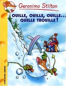 Geronimo Stilton:  Ouille Ouille Ouille... Quelle Trouille !