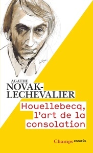 Houellebecq, l'art de la consolation