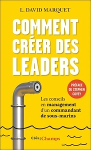 Comment créer des leaders - Les conseils en management d'un commandant de sous-marins