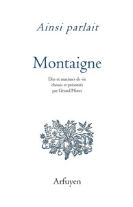 Ainsi parlait Michel de Montaigne