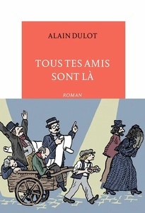 Tous tes amis sont là