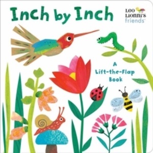 Inch by Inch: A Lift-the-Flap Book (Leo Lionni's Friends)