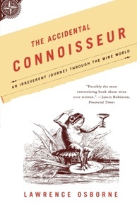 The Accidental Connoisseur: An Irreverent Journey Through the Wine World