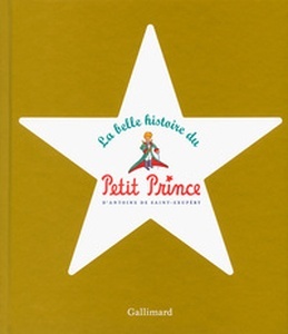 La belle histoire du Petit Prince (édition anniversaire)