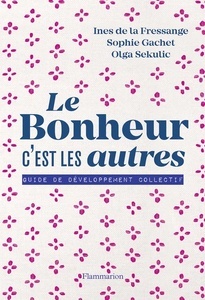 Le bonheur, c'est les autres