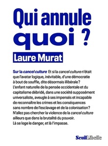 Qui annule quoi ? Sur la cancel culture