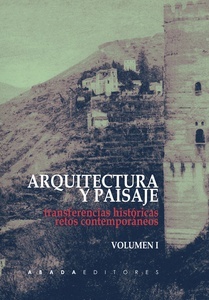 Arquitectura y paisaje: transferencias históricas, retos contemporáneos