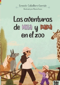 Las aventuras de Mila y papá en el zoo