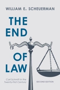 The End of Law : Carl Schmitt in the Twenty-First Century