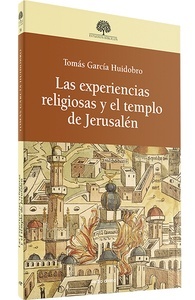 Las experiencias religiosas y el templo de Jerusalén