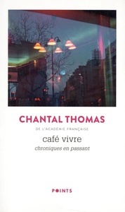 Café Vivre. Chroniques en passant