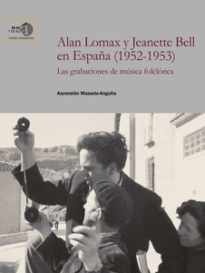 Alan Lomax y Jeanette Bell en España (1952-1953)