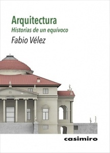 Arquitectura: historias de un equívoco