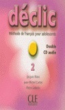 (DOUBLE) CD AUDIO. 2. DECLIC. ,ETHODE DE FRANCAIS POUR ADOLESCENTS