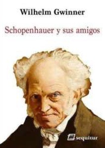 Schopenhauer y sus amigos