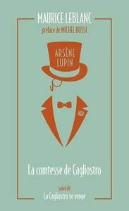 Arsène Lupin, La Comtesse de Cagliostro - suivi de La Cagliostro se venge