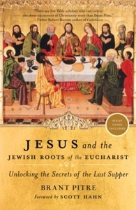 Jesus and the Jewish Roots of the Eucharist