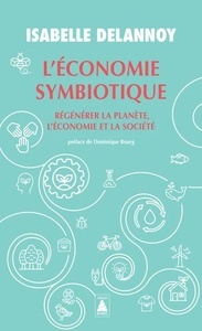 L'économie symbiotique - Régénérer la planète, l'économie, la société