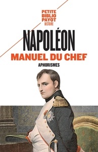 Napoleon. Manuel du chef - Aphorismes