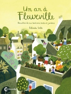 Un an à Fleurville - Recettes de nos balcons, toits et jardins