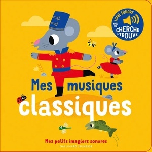 Mes musiques classiques - Des sons à écouter, des images à regarder