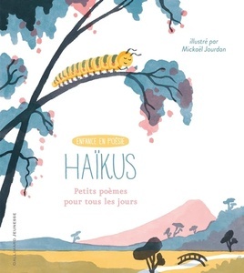 Haïkus - Petits poèmes pour tous les jours