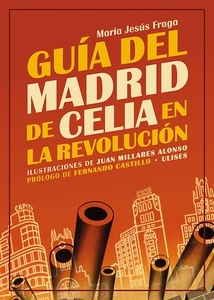 Guía del Madrid de Celia en la revolución