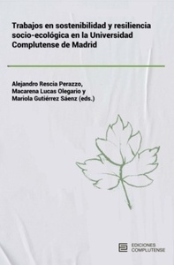 Trabajos en sostenibilidad y resiliencia socio-ecológica en la Universidad Complutense de Madrid