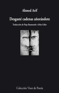 Desgasté cadenas añorándote