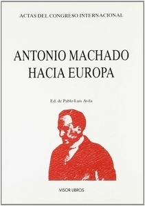 Antonio Machado hacia Europa