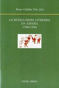 La retaguardia literaria en España (1900-1936)
