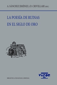 La poesía de ruinas en el Siglo de Oro