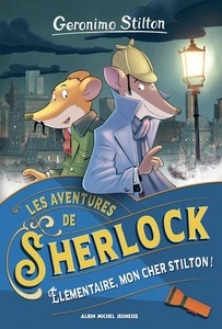 Geronimo Stilton. Les aventures de Sherlock