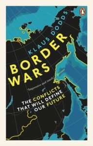 Border Wars : The conflicts that will define our future