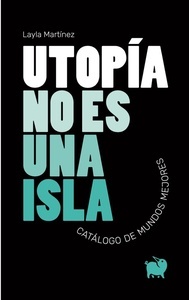 Utopía no es una isla