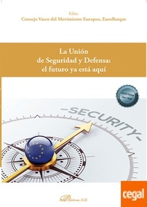 La Unión de Seguridad y Defensa: el futuro ya está aquí