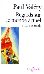 Regards sur le monde actuel - Et autres essais