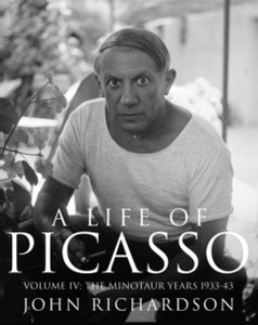 A Life of Picasso Volume IV : The Minotaur Years: 1933-1943