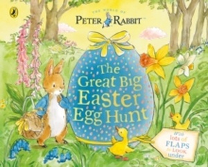 Peter Rabbit Great Big Easter Egg Hunt : A Lift-the-Flap Storybook
