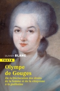 Olympe de Gouges - Des droits de la femme à la guillotine