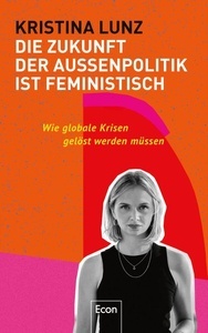 Die Zukunft der Aussenpolitik ist feministisch