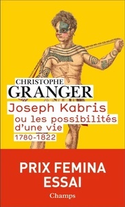 Joseph Kabris ou les possibilités d'une vie - 1780-1822